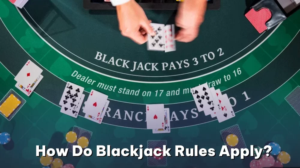 How-Do-Blackjack-Rules-Apply